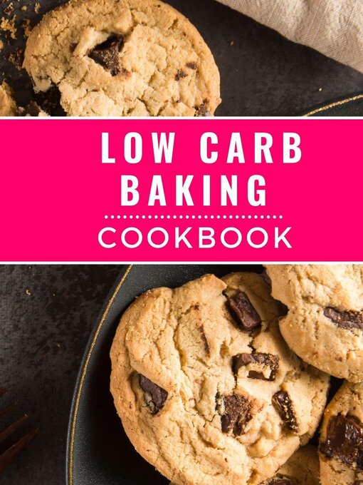 Title details for Low Carb Baking Cookbook by Kerry Watts - Available